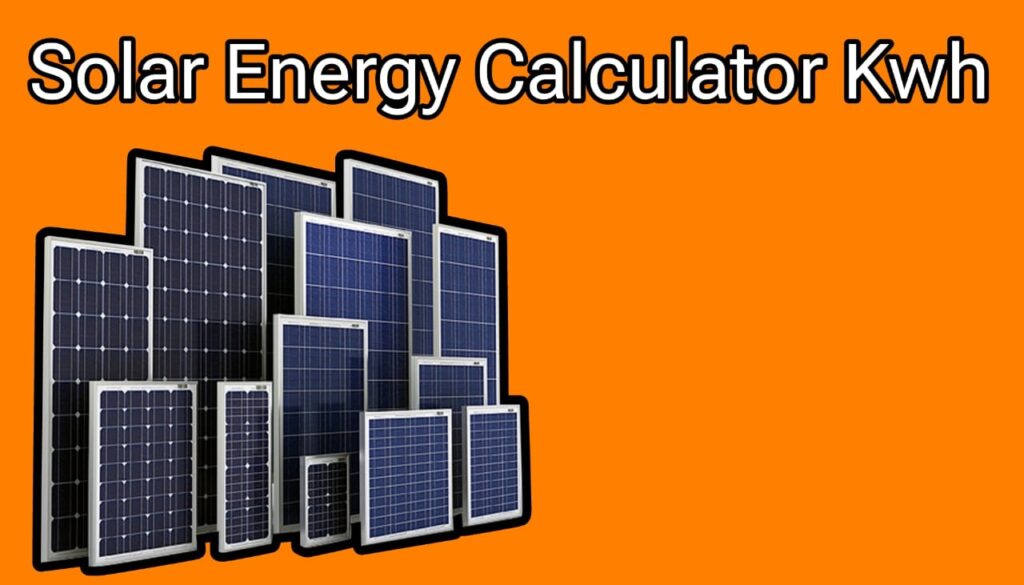 Solar Energy Calculator Kwh